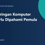 dasar jaringan komputer