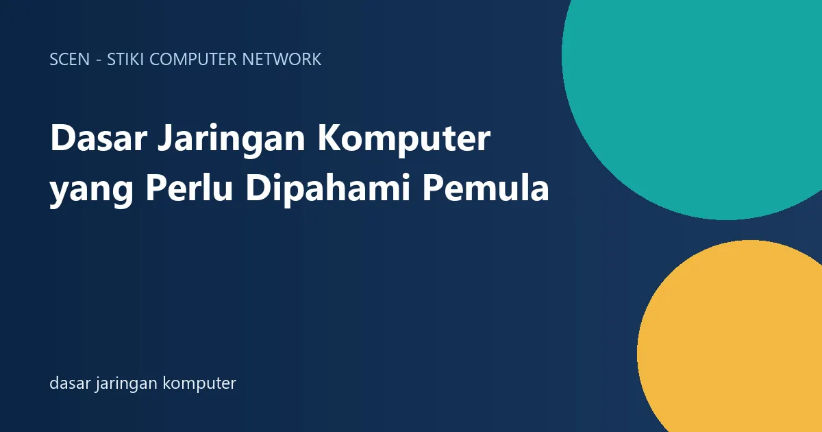 Dasar Jaringan Komputer yang Perlu Dipahami Pemula